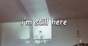 Sia - I'm Still Here (Lyrics)