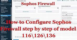 How to Configure the Sophos Firewall | Step by step configuration | Sophos Firewall
