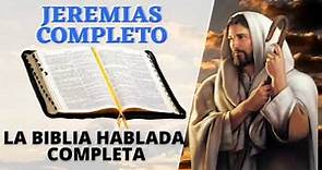 JEREMIAS COMPLETO LA BIBLIA HABLADA COMPLETA EN ESPAÑOL - EVANGELIO DE HOY