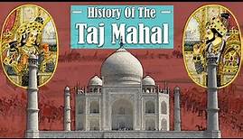 History of the Taj Mahal