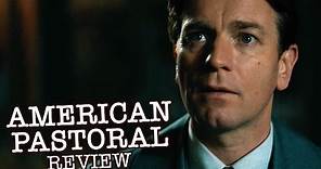 American Pastoral Review - Ewan McGregor, Dakota Fanning, Jennifer Connelly