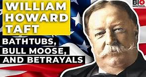 William Howard Taft: Bathtubs, Bull Moose, and Betrayals