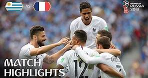 Uruguay v France | 2018 FIFA World Cup | Match Highlights