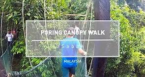 Poring Canopy Walk, Sabah - Malaysia #ExploreSabah