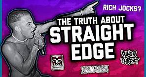 THE *TRUTH* ABOUT STRAIGHT EDGE.