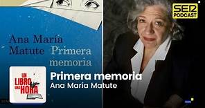 Un libro una hora 217 | 'Primera memoria | Ana María Matute