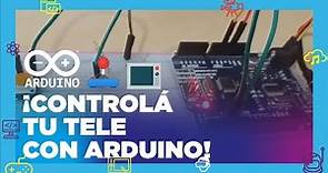 Controlá tu TV con Arduino - IxD Bahía