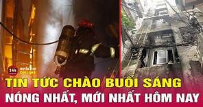 Tin tức | Chào buổi sáng | Tin tức Việt Nam mới nhất hôm nay 14/9. Cập nhật vụ cháy chung cư mini