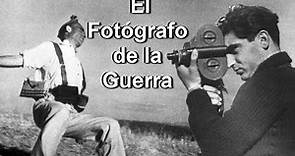Robert Capa. El Fotógrafo de la Guerras.