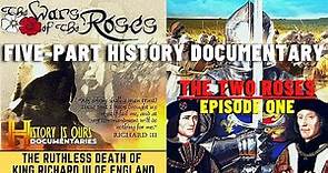 The Wars Of The Roses - BBC Series, Episode 1 - The Two Roses | History Is Ours