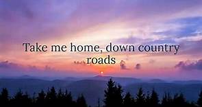 John Denver - Take Me Home, Country Roads (Remastered) (Lyrics)