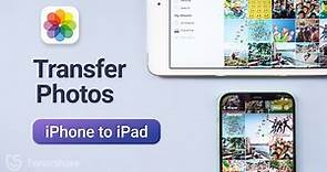 Top 4 Ways to Transfer Photos from iPhone to iPad