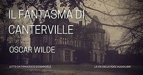 Il fantasma di Canterville - Oscar Wilde - Audiolibro ITA