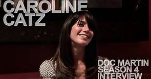 Caroline Catz - Louisa Glasson - Doc Martin season 4 interview 2009