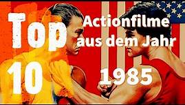 Top 10 - Die besten Actionfilme der 80er | 1985