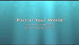 "Part of Your World" // Oliver Lynn