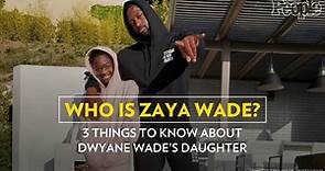Who is Zaya Wade? 3 Things to Know About Dwyane Wade's Daughter