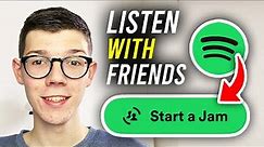 How To Listen To Spotify With Friends - Full Guide