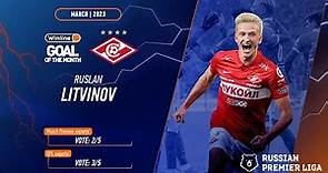 Ruslan Litvinov scored the best goal in March | RPL 2022/23
