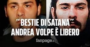 Bestie di Satana, libero Andrea Volpe: il "leader" che uccise tre ragazzi e spinse uno al suicidio