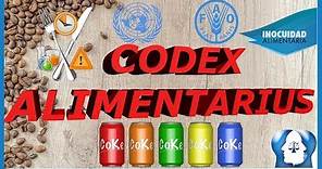EL CODEX ALIMENTARIUS o Código Alimentario