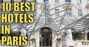 Top 10 Best Hotels In Paris
