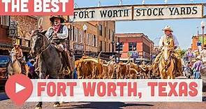 Best Things to Do in Fort Worth, Texas