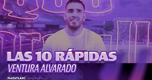 Las 10 rápidas: Ventura Alvarado