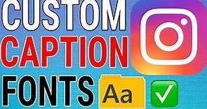 How To Use Custom Fonts On Instagram Captions