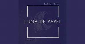 Luna de Papel (Paper Moon) 「ilonqueen」