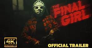 The Final Girl (Official Trailer) 4K