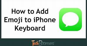 How to Add Emojis to iPhone Keyboard