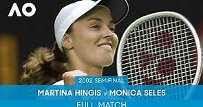 Martina Hingis v Monica Seles Full Match | Australian Open 2002 Semifinal