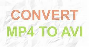 How to Convert MP4 Video to AVI