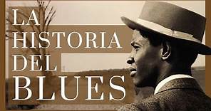 La Historia del Blues