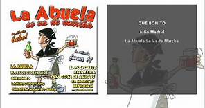 Julio Madrid - Qué Bonito (Versión Original)