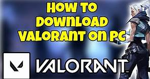 How To Download Valorant On Pc