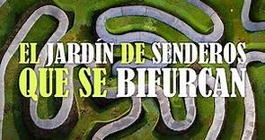 El jardín de senderos que se bifurcan, cuento de Jorge Luis Borges #Audiocuento