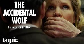The Accidental Wolf S2 | Trailer | Topic