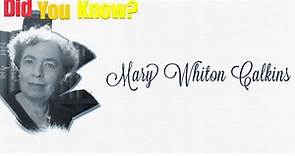 Did You Know? Mary Whiton Calkins || facts || trivia