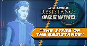 Star Wars Resistance Rewind #1.11 | The State of the Resistance