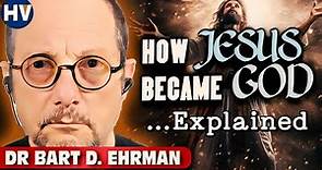 How Jesus Became God | Dr. Bart D. Ehrman