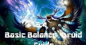 World of Warcraft - 5.4 Balance Druid - Basic Guide