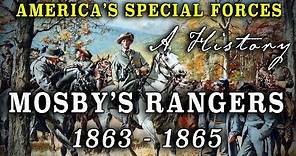 Colonel John S. Mosby's Confederate Cavalry Rangers - A Civil War History