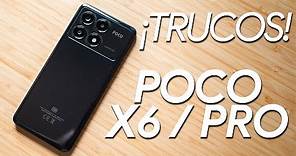POCO X6 y POCO X6 Pro, ¡TRUCOS y SECRETOS!