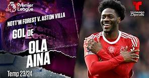 Goal Ola Aina - Nottingham Forest v. Aston Villa 23-24 | Premier League | Telemundo Deportes