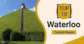 Top 10 Best Tourist Places to Visit in Waterloo | Belgium - English