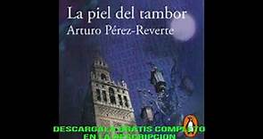 LA PIEL DEL TAMBOR(audiolibro)ARTURO PEREZ-REVERTE