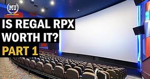 Is Regal RPX worth it? - Part 1