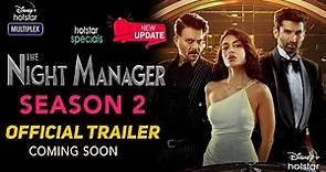 The Night Manager Season 2 | Official Trailer | Anil K | Web Series Release Date Update | Hotstar